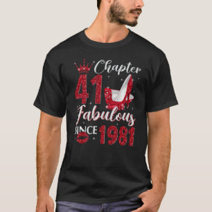 Chapter 41 Fabulous Since 1981 41st Birthday For T-Shirt