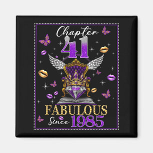 Chapter 41 Fabulous Since 1985 41st Birthday Women Magnet