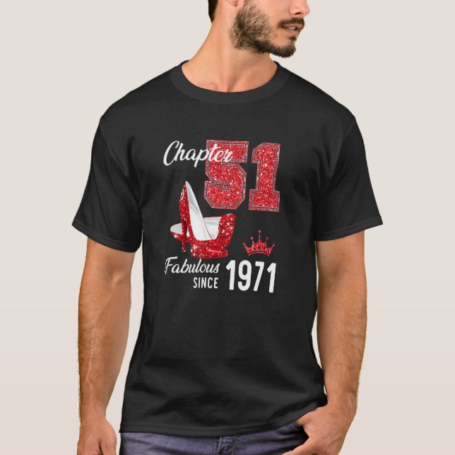 Chapter 51 Fabulous Since 1971 51th Birthday Queen T-Shirt (Front)
