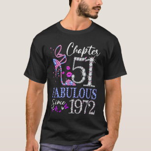 Chapter 51 Fabulous Since 1972 51st Birthday Queen T-Shirt