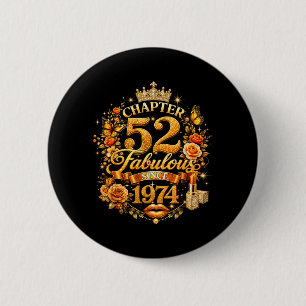 Chapter 52 Fabulous Since 1974 52nd Birthday Women 2 Inch Round Button