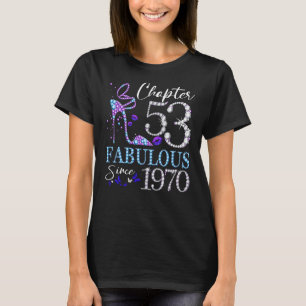 Chapter 53 Fabulous Since 1970 53rd Birthday Queen T-Shirt