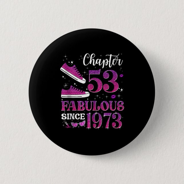 Chapter 53 Fabulous Since 1973 53rd Birthday Girl  2 Inch Round Button (Front)