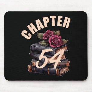 Chapter 54 54th Birthday Women Book Lovers Its My  Mouse Pad