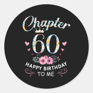 Chapter 60 Happy To Me 60Th Classic Round Sticker