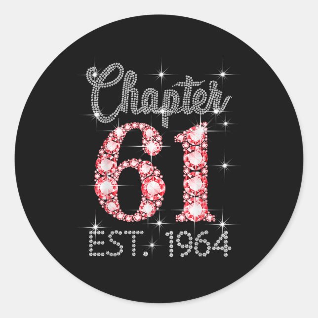 Chapter 61 Est 1964 Happy 61st Birthday Girl Men W Classic Round Sticker (Front)