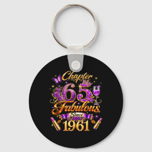 Chapter 65 Fabulous Since 1961 65th Birthday Women Keychain
