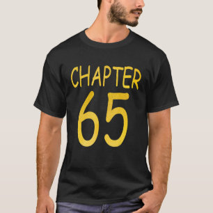 Chapter 65 Squad 65 Years Crew Party 65th Birthda T-Shirt