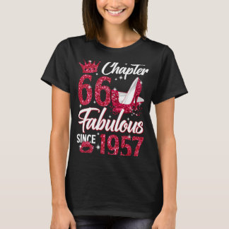 Chapter 66 Fabulous Since 1957 66th Birthday Queen T-Shirt