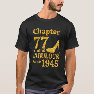 Chapter 77 Fabulous Since 1945 Yellow Heels Birthd T-Shirt