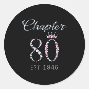 Chapter 80 Est 1946 80th Birthday Tee Gift For Wom Classic Round Sticker