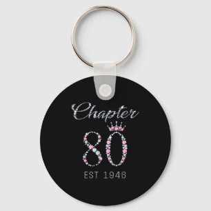 Chapter 80 Est 1946 80th Birthday Tee Gift For Wom Keychain