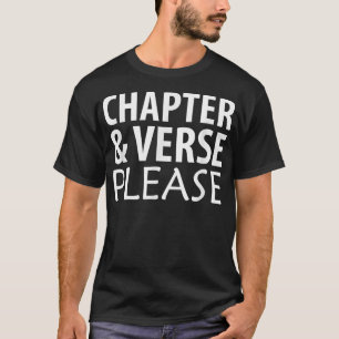 Chapter and Verse Please Bible Scripture  T-Shirt
