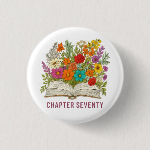 Chapter Seventy 70th Birthday 1 Inch Round Button