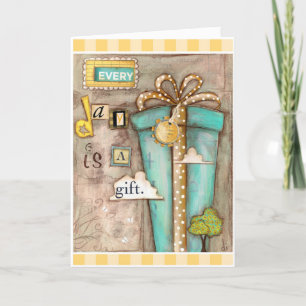 Chaque jour est cadeau - Carte d'amitié