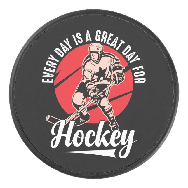 Chaque Jour Est Une Grande Journée De Hockey (Devant)
