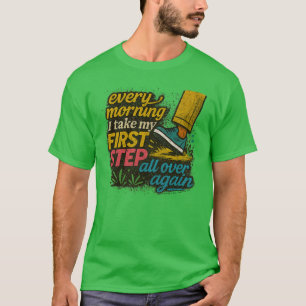 Chaque matin, premier pas - T-Shirt