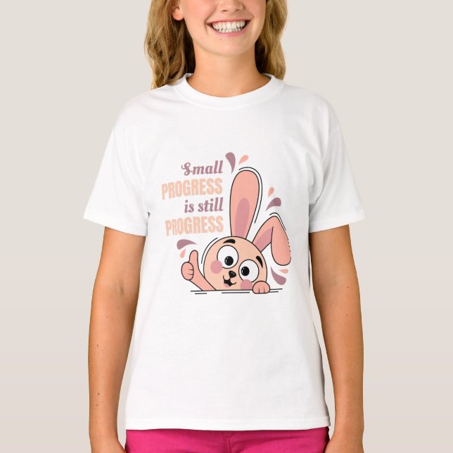 Character Bunny Cute Motivation Progress T-Shirt (Front)