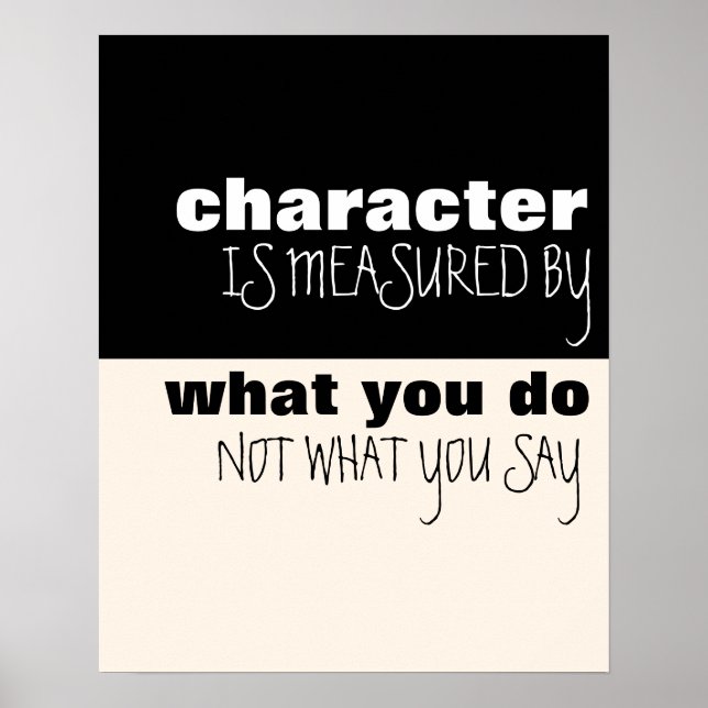 Character is Measured by Actions Poster (Front)