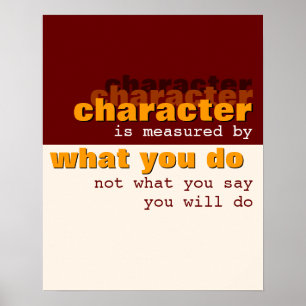 Character is Measured by What You Do Poster