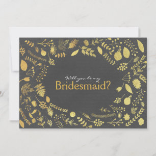 Charcoal Gold Floral Be My Bridesmaid etc. Card