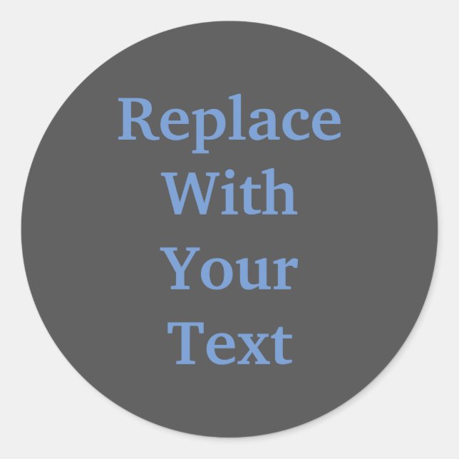 Charcoal Heather Add Your Own Text Replacement Classic Round Sticker (Front)