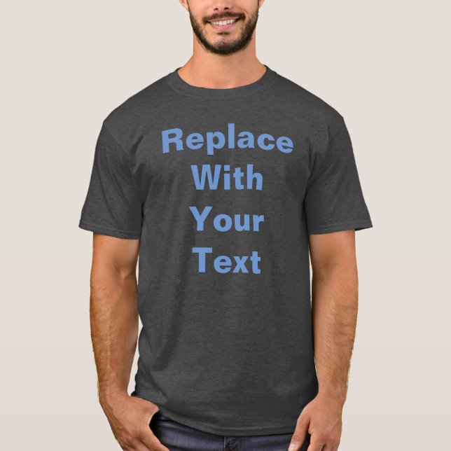 Charcoal Heather Add Your Own Text Replacement T-Shirt (Front)