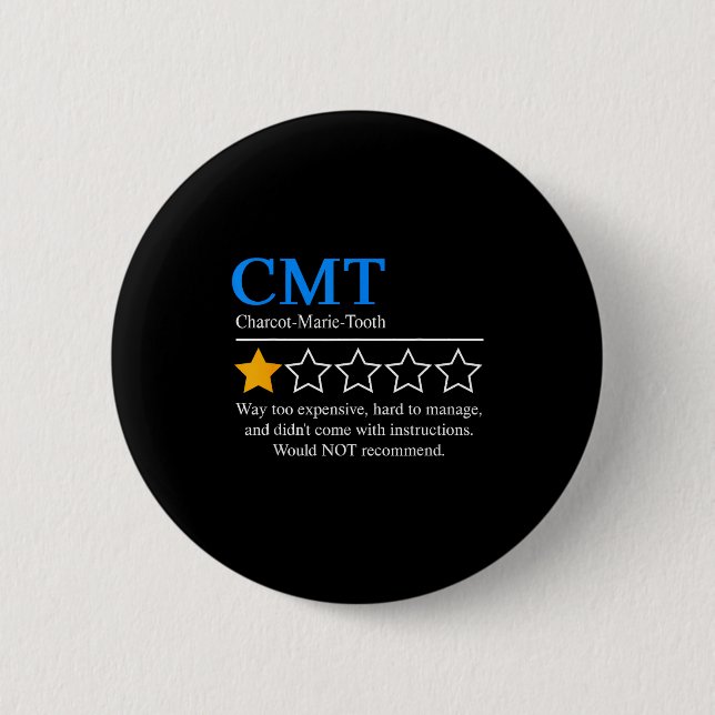 Charcot Marie Tooth Disease Awareness Cmt Not Reco 2 Inch Round Button (Front)