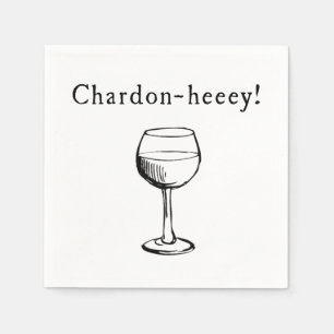 Chardon-heeey! Chardonnay Wine Lovers Napkins