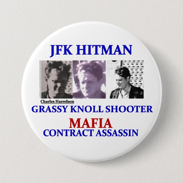 Charels Harrelson: JFK Hitman 3 Inch Round Button (Front)