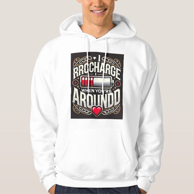 Chargé d'Amour Quand je suis avec vous 💖 - Sweat  (Devant)