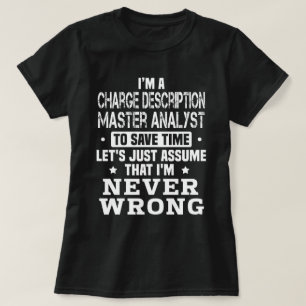 Charge Description Master Analyst T-Shirt