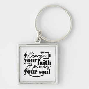 Charge Your Faith – Christian Inspirational Quote  Keychain