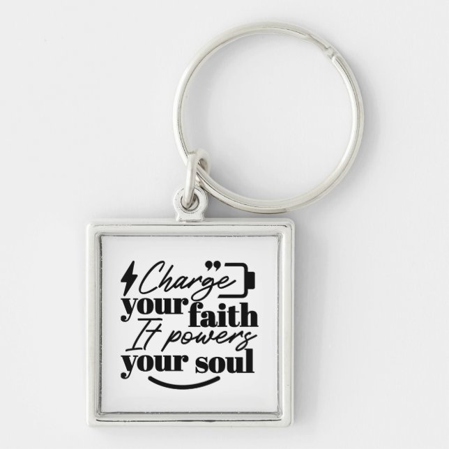 Charge Your Faith – Christian Inspirational Quote  Keychain (Front)