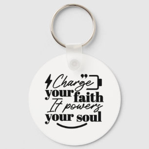 Charge Your Faith – Christian Inspirational Quote  Keychain