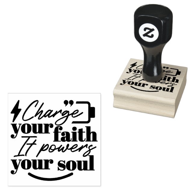Charge Your Faith – Christian Inspirational Quote  Rubber Stamp (Stamped)