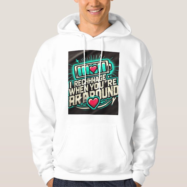 Charged with Love When I'm with You 💖 - Hoodie fo (Front)