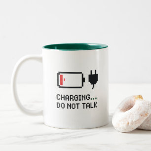 Charging… Do Not Talk – Battery Mug for Mornings