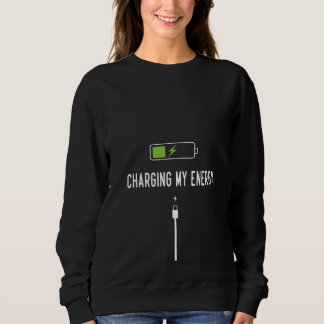 Charging My Energy Minimalist Sweatshirt
