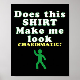 Charismatic Energy Funny Quote, Confidence Humour  Poster