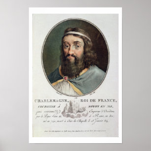 Charlemagne (747-814), King of France, engraved by Poster
