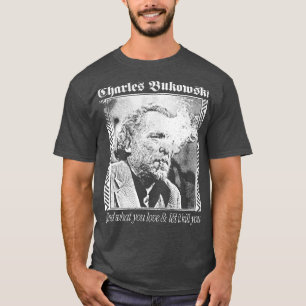 Charles Bukowski Aesthetic Faded Punkstyle Design T-Shirt