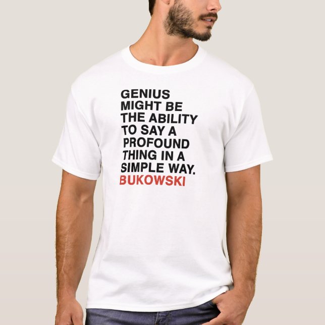 charles bukowski quote T-Shirt (Front)