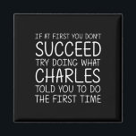 Charles Name Personalized Birthday Funny Christmas Magnet<br><div class="desc">Charles Name Personalized Birthday Funny Christmas Joke</div>