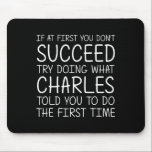Charles Name Personalized Birthday Funny Christmas Mouse Pad<br><div class="desc">Charles Name Personalized Birthday Funny Christmas Joke</div>