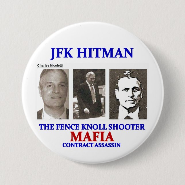 Charles Nicoletti: JFK Hitman 3 Inch Round Button (Front)