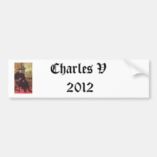 Charles V 2012 Bumper Sticker