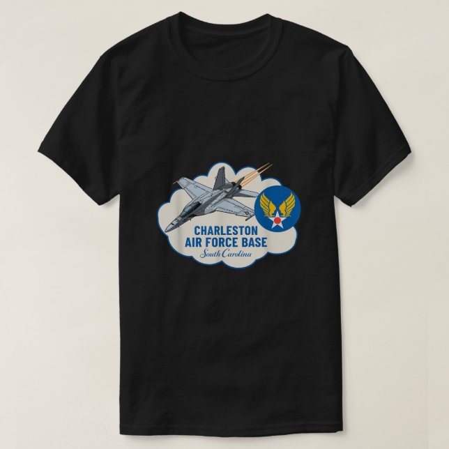 Charleston AFB Air Force Base In South Carolina Sc T-Shirt (Design Front)