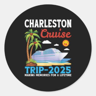 Charleston Cruise Trip 2025 Making Memories For A  Classic Round Sticker