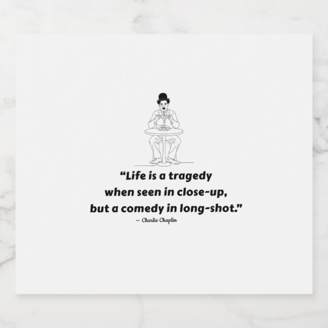 Charlie Chaplin Quote – Life Is a Tragedy  Beer Bottle Label (Single Label)